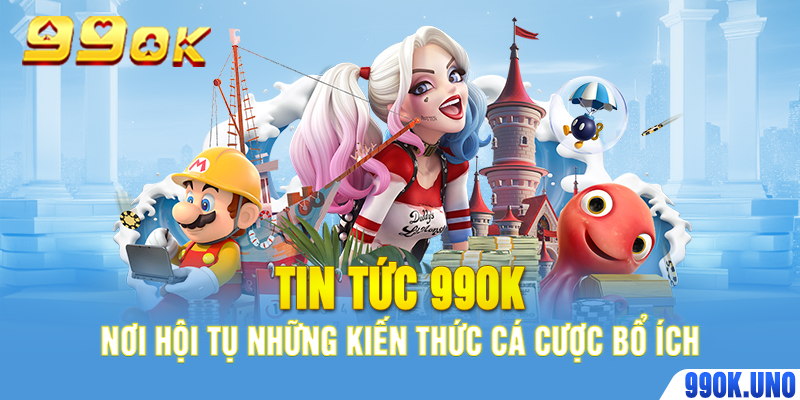 Tin Tức 99ok – Nơi Hội Tụ Những Kiến Thức Cá Cược Bổ Ích