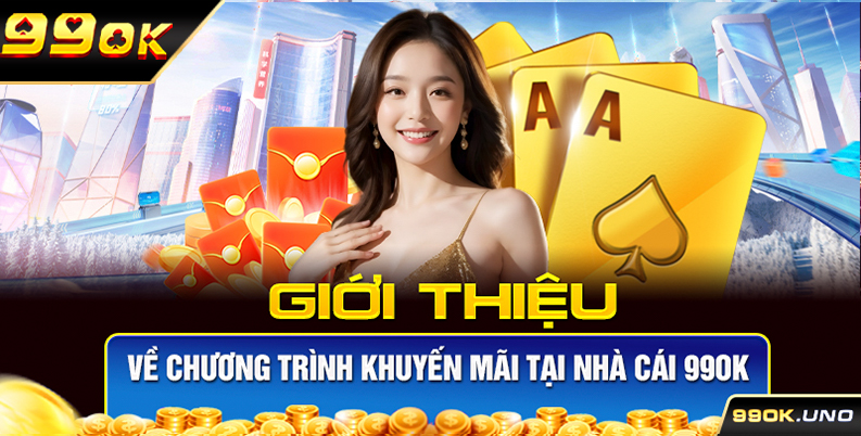 Giới thiệu về chương trình khuyến mãi tại nhà cái 99ok