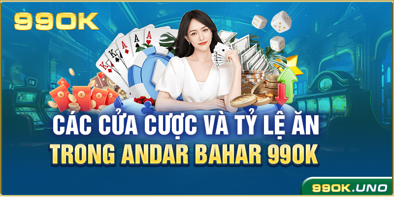 Các cửa cược và tỷ lệ ăn trong Andar Bahar 99ok