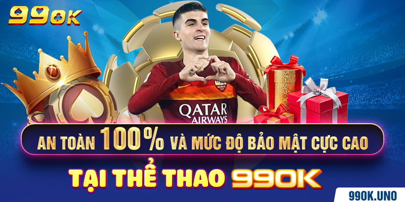 An toàn 100% và mức độ bảo mật cực cao tại thể thao 99ok