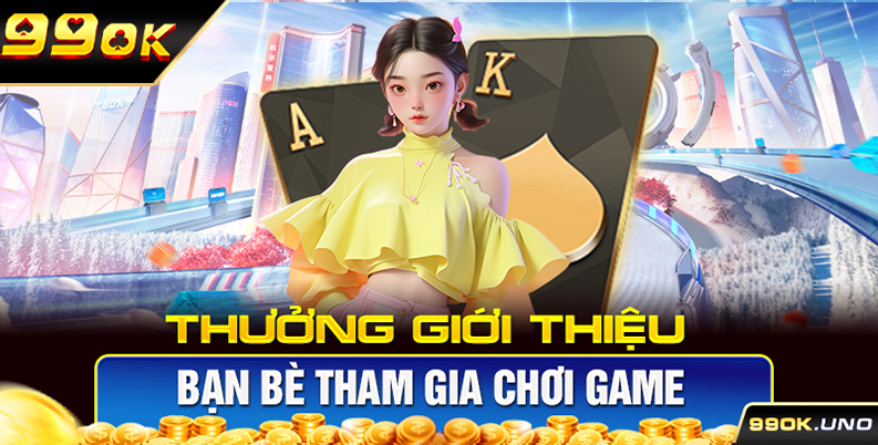 Thưởng giới thiệu bạn bè tham gia chơi game