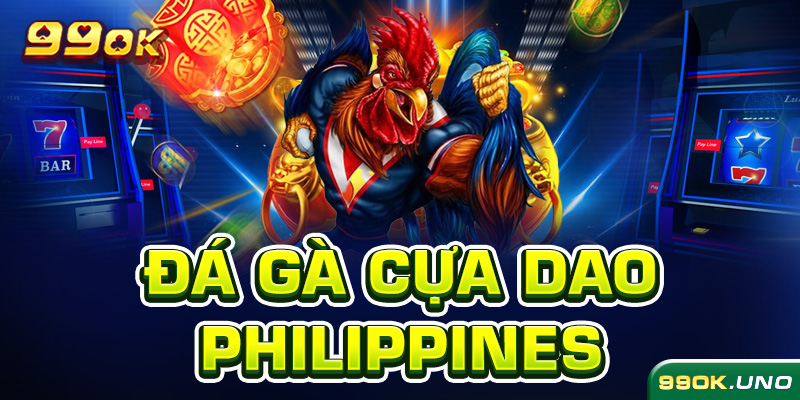 Đá gà cựa dao Philippines