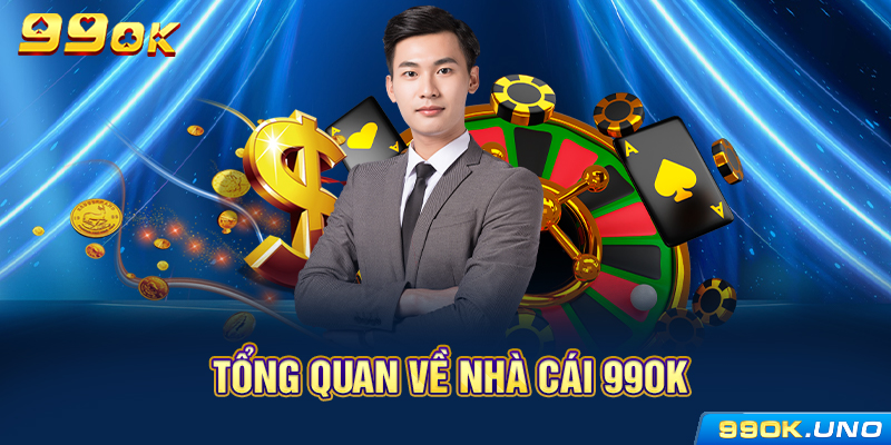 Tổng quan về nhà cái 99ok