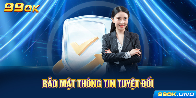 Bảo mật thông tin tuyệt đối